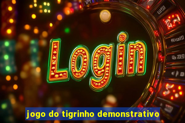 jogo do tigrinho demonstrativo